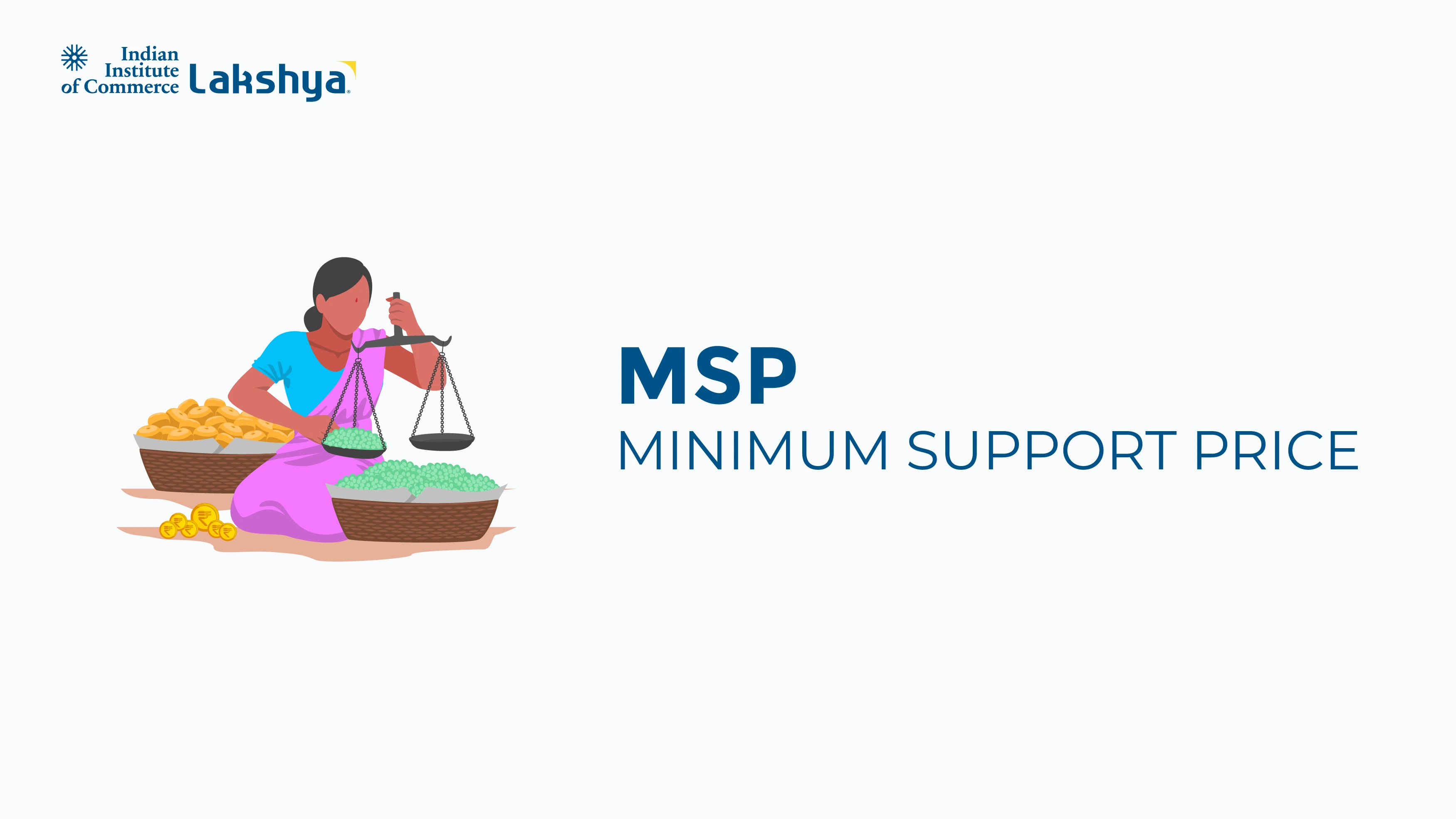 Minimum Support Price (MSP)